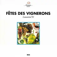 Orchestre Des Rencontres Musicales - Chœur De L'Opéra De Lausanne / Ensemble Vocal De Lausanne / Ch - Fêtes Des Vignerons (Lausanne '91)
