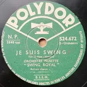 Orchestre Musette "Swing Royal" - Je Suis Swing / J'Ai Sauté La Barrière