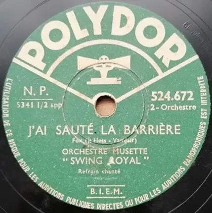 Orchestre Musette "Swing Royal" - Je Suis Swing / J'Ai Sauté La Barrière