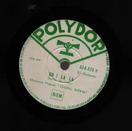 Orchestre Musette "Swing Royal" - Le Swing, Qu'en Pensez-vous ? / Oh ! La La