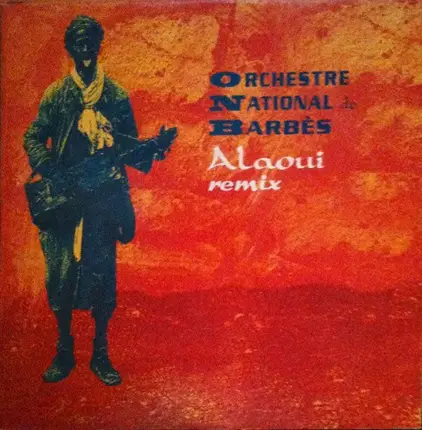 Orchestre National De Barbès - Alaoui (Remix)