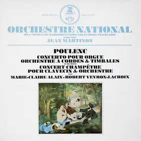 Orchestre National de France - Concerto Pour Orgue & Concert Champetre