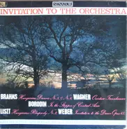 Brahms / Weber / Wagner a.o. - Invitation To The Orchestra