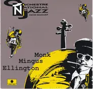 Orchestre National De Jazz , Denis Badault - Monk Mingus Ellington