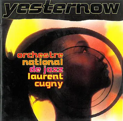 Orchestre National De Jazz - Yester Now