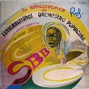 Orchestre Super Boboto - La Renaissance De L'International Orchestre Populaire Les Supers Boboto Du Congo (S.B.B.)