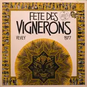 LP - Orchestre Symphonique De La Fête Des Vignerons, Choeur De La Fête Des Vignerons, Choeur D'Enfant, - Fête Des Vignerons Vevey 1977 - gatefold