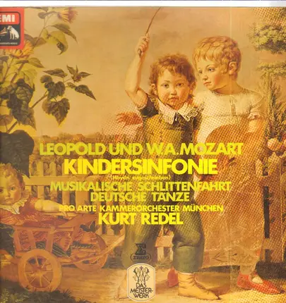 Mozart / Leopold Mozart - Kindersinfonie / Musikalische Schlittenfahrt / Deutsche Tänze a.o.