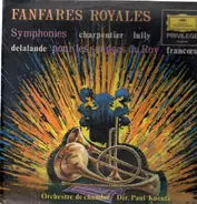 Orchestre De Chambre / P. Kuentz - Fanfares Royales