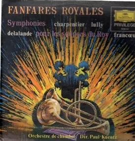 Orchestre De Chambre / P. Kuentz - Fanfares Royales