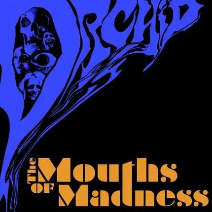 Orchid - MOUTHS OF MADNESS