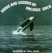Orcinus Orca - Songs And Sounds Of Orcinus Orca