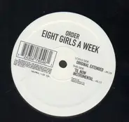 Order - Eight Girls A Week
