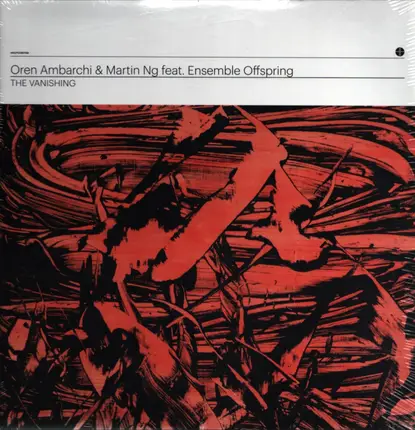 Oren Ambarchi & Martin Ng Feat. Ensemble Offspring - The Vanishing