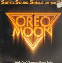12'' - Oreo Moon - Walk Don't Scream
