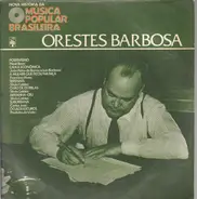 Orestes Barbosa - Nova História Da Música Popular Brasileira - Orestes Barbosa