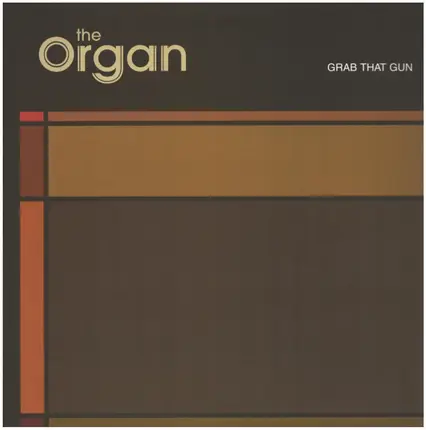 Organ - Grab That Gun