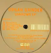 Organ Grinder - Unknown EP