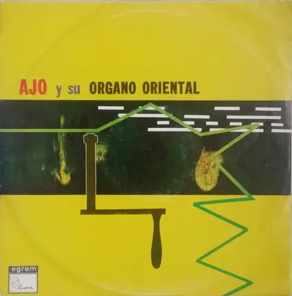 Organo Hermanos Ajo - Ajo Y Su Organo Oriental