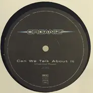 Organiz' - Can We Talk About It
