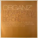 12inch Vinyl Single - Organiz' - I Never Knew Love Like This Before