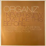 Organiz' - I Never Knew Love Like This Before