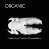 Double LP - Organic - Under Your Carbon Constellation - .. CONSTELLATION