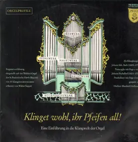 J. S. Bach - Klinget wohl, ihr Pfeifen all! Eine Einführung in die Klangwelt der Orgel