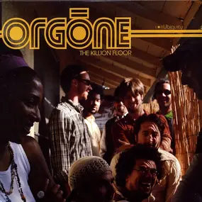 Orgone - The Killion Floor