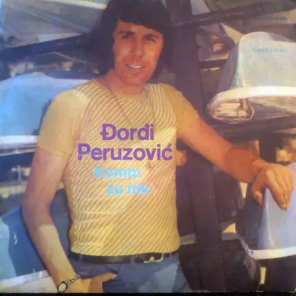 Đorđi Peruzović - Komm Zu Mir / Gala, Gala