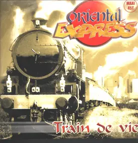 Oriental Express - Train De Vie