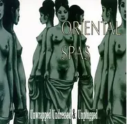 Oriental Spas - Unwrapped Undressed & Unplugged