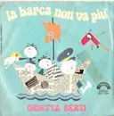 7inch Vinyl Single - Orietta Berti - La Barca Non Va Più