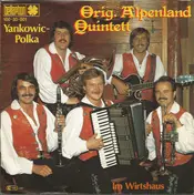Orig. Alpenland Quintett - Yankowic-Polka