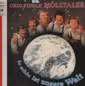 Orig. Fidele Mölltaler - So Schön Ist Unsere Welt
