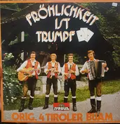 Original 4 Tiroler Buam - Fröhlichkeit Ist Trumpf