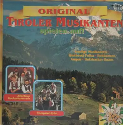 Original Tiroler Musikanten - Spielen Auf!