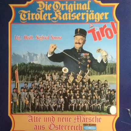 Original Tiroler Kaiserjägermusik - Alte Und Neue Märsche Aus Österreich