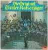 LP - Original Tiroler Kaiserjägermusik - Mir Sein Die Kaiserjager / Barataria-Marsch a.o.