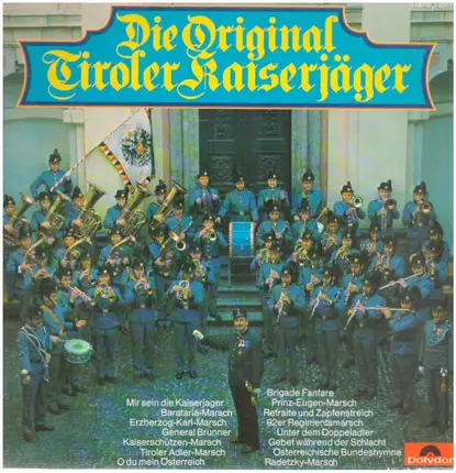 Original Tiroler Kaiserjägermusik - Mir Sein Die Kaiserjager / Barataria-Marsch a.o.