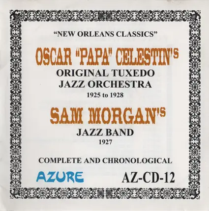 Original Tuxedo Jazz Orchestra / Sam Morgan's Jazz Band - New Orleans Classics (Complete And Chronological)