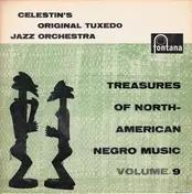 Celestin's Original Tuxedo Jazz Orchestra - Treasures Of North American Negro Music Volume 9