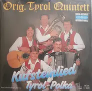 Original Tyrol Quintett - Kufsteinlied