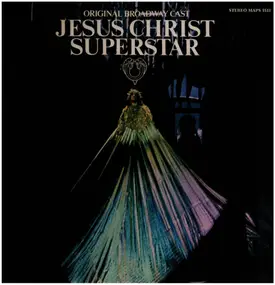 Original Broadway Cast - Jesus Christ Superstar