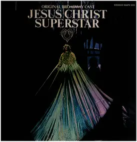 Original Broadway Cast - Jesus Christ Superstar