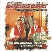 CD - Original Bregenzerwälder Dorfmusikanten - Sag Ein Kleines Dankeschön