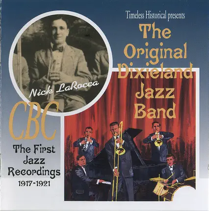 Original Dixieland Jazz Band - The First Jazz Recordings 1917-1921