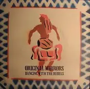 Original Mirrors - Dancing With The Rebels