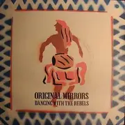 7inch Vinyl Single - Original Mirrors - Dancing With The Rebels