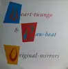 LP - Original-Mirrors - Heart-Twango & Raw-Beat